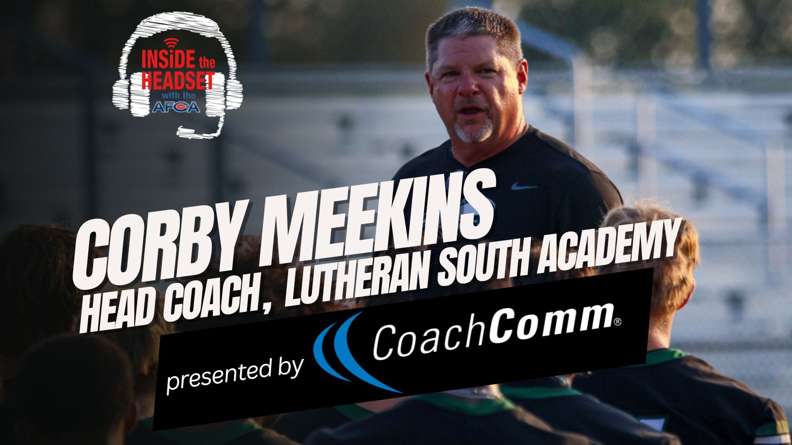 Inside the Headset - Corby Meekins